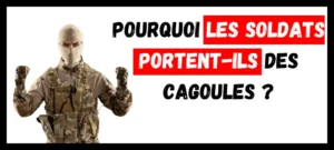 Lire la suite à propos de l’article Pourquoi les Soldats portent des Cagoules ?