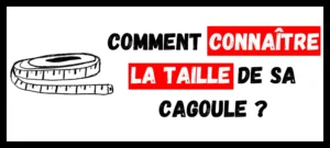 Lire la suite à propos de l’article Comment Connaître la Taille de sa Cagoule ?