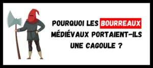 Lire la suite à propos de l’article Pourquoi les bourreaux médiévaux portaient-ils une cagoule ?