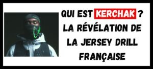 Lire la suite à propos de l’article Qui est Kerchak ? La révélation de la Jersey Drill française